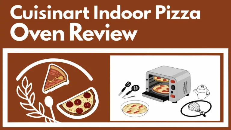 Cuisinart Indoor Pizza Oven Review: A Ultimate Guide