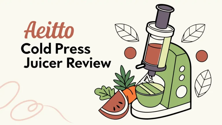 Aeitto Cold Press Juicer Review: Worth Your Money in 2026?
