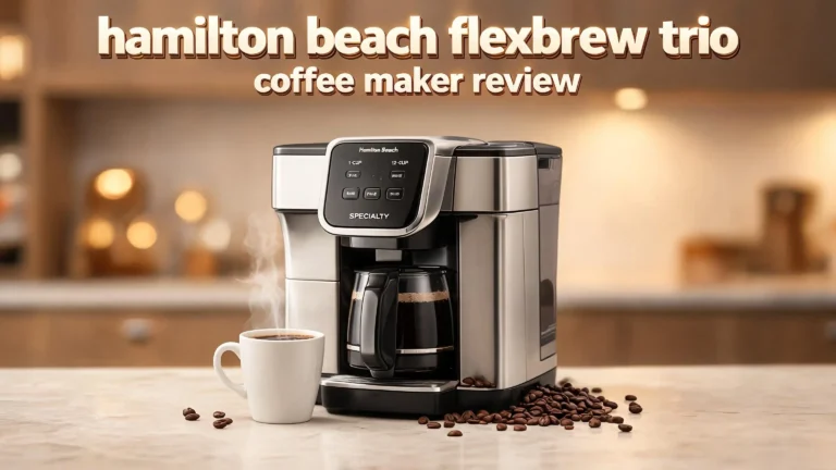 Hamilton Beach FlexBrew Trio Coffee Maker Review 2026: Worth The Hype?