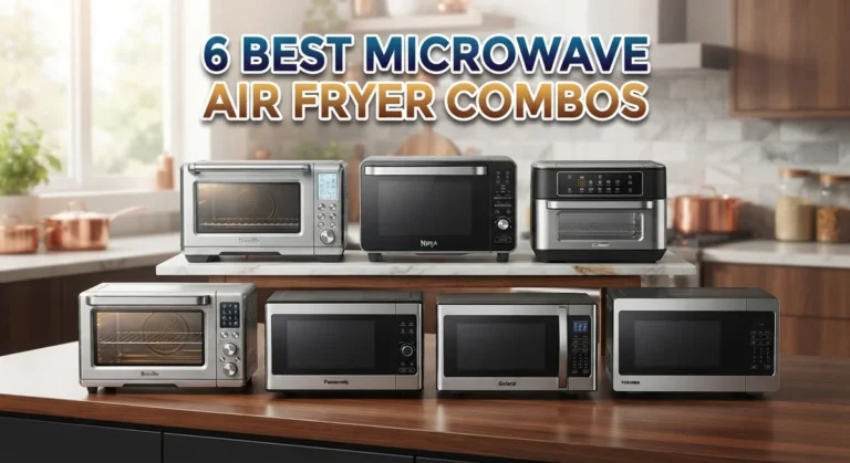 6 Best Microwave Air Fryer Combos for Modern Kitchens